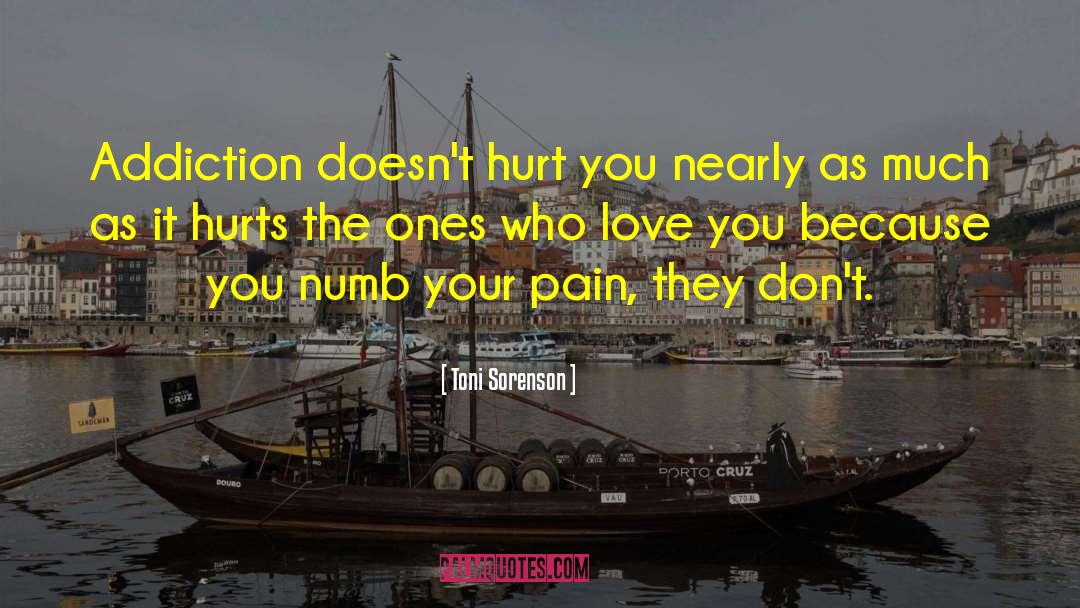 Love Doesn Hurt quotes by Toni Sorenson