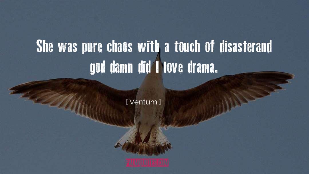 Love Drama quotes by Ventum