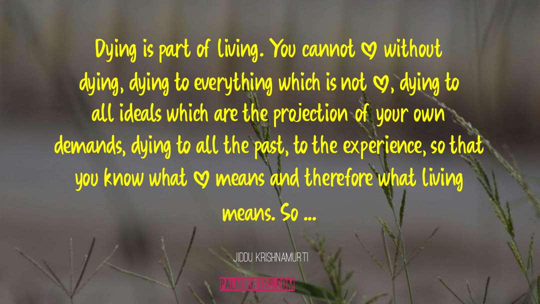 Love Dying quotes by Jiddu Krishnamurti
