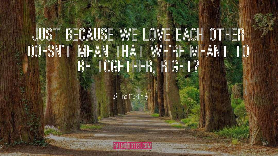 Love Each Other quotes by Tina Martin