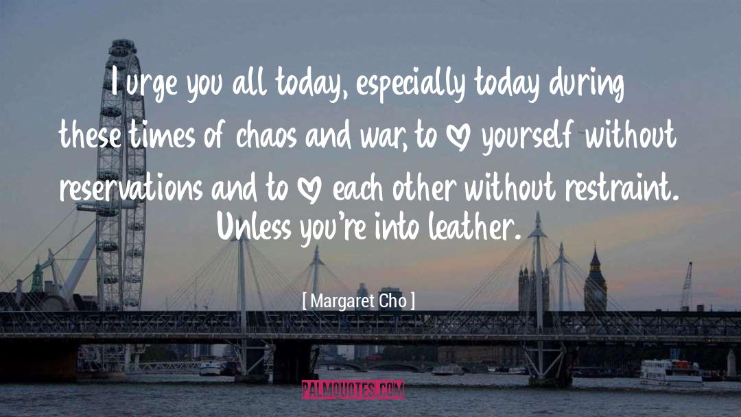 Love Each Other quotes by Margaret Cho