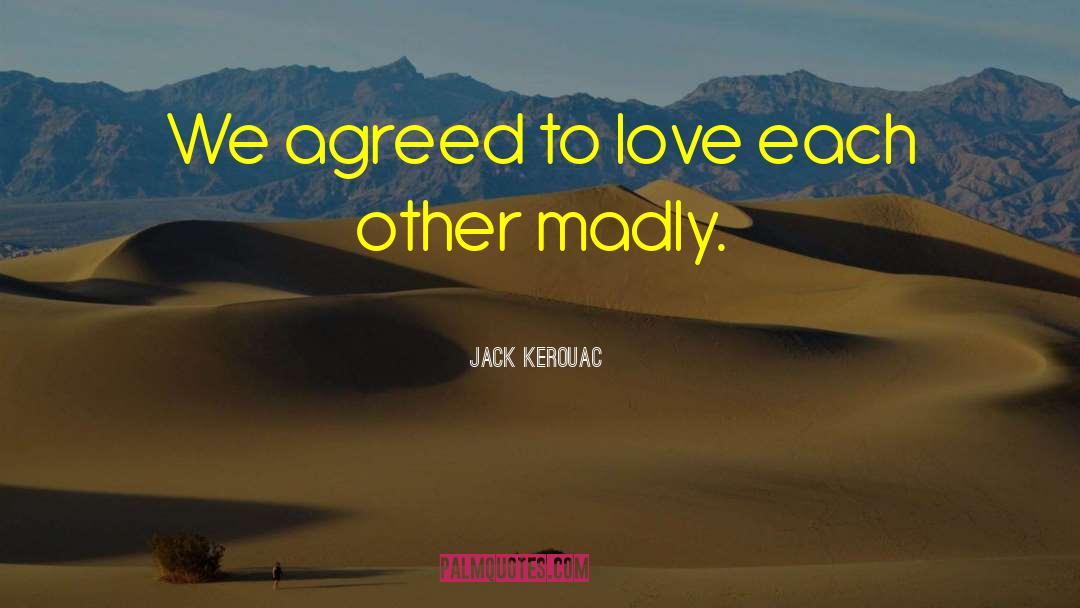 Love Each Other quotes by Jack Kerouac