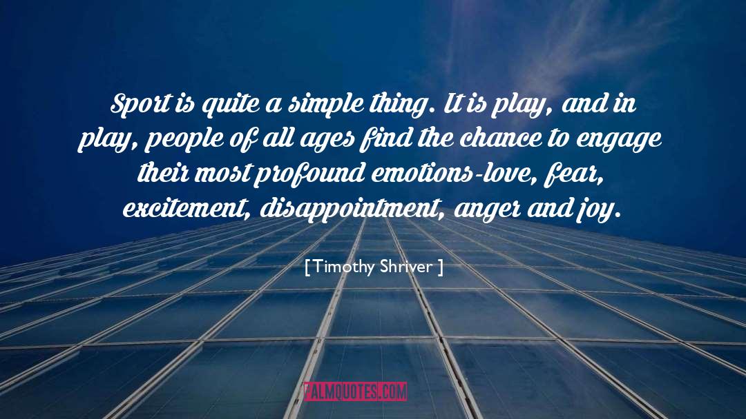 Love Emotion quotes by Timothy Shriver