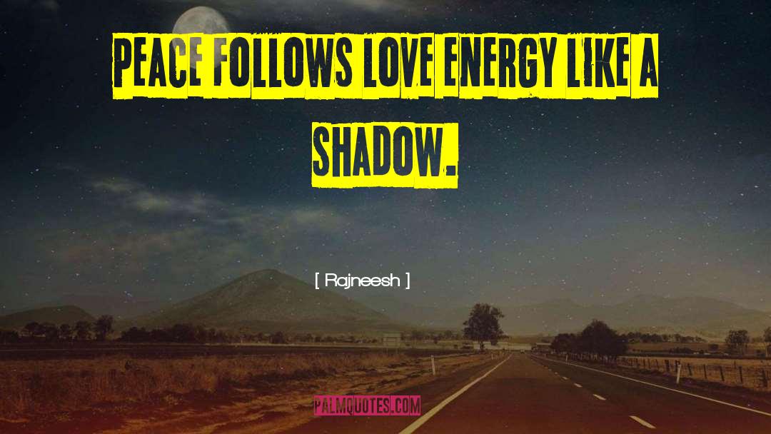 Love Energy quotes by Rajneesh
