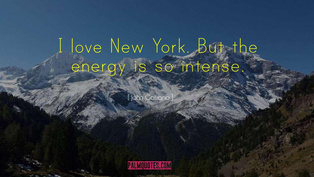Love Energy quotes by John Galliano