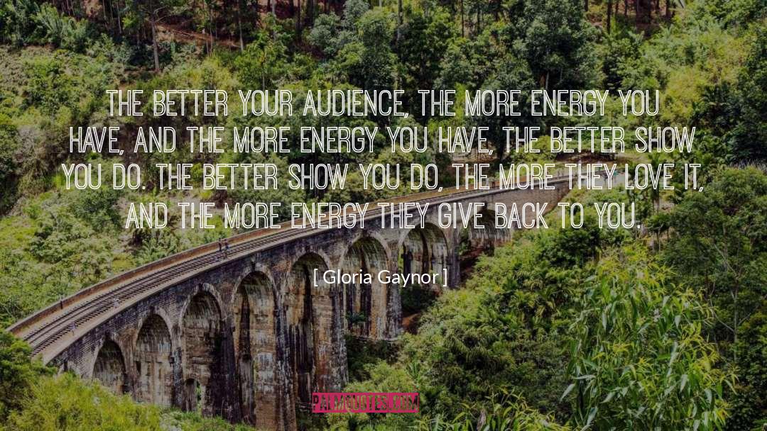 Love Energy quotes by Gloria Gaynor