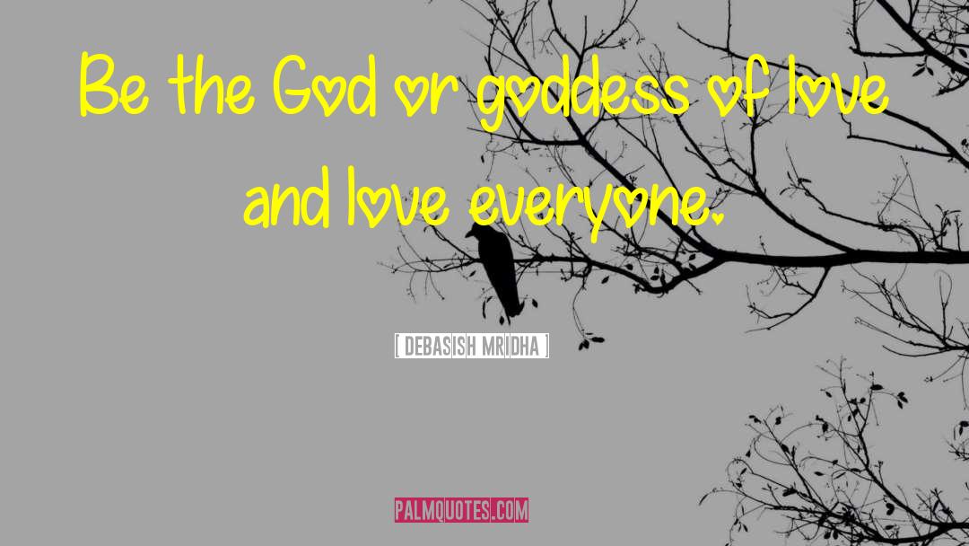 Love Everyone quotes by Debasish Mridha