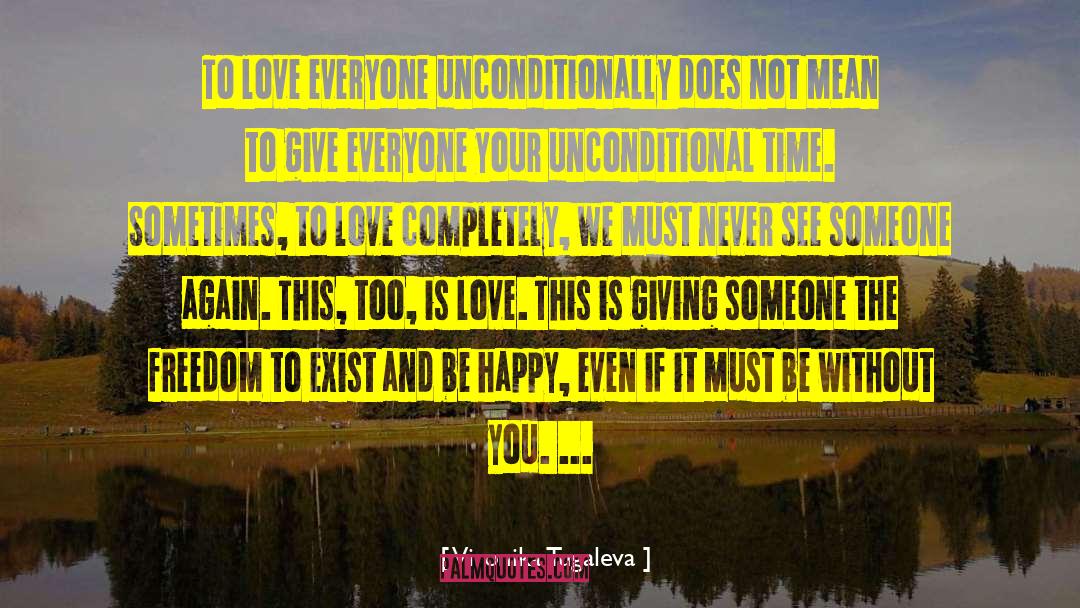 Love Everyone quotes by Vironika Tugaleva