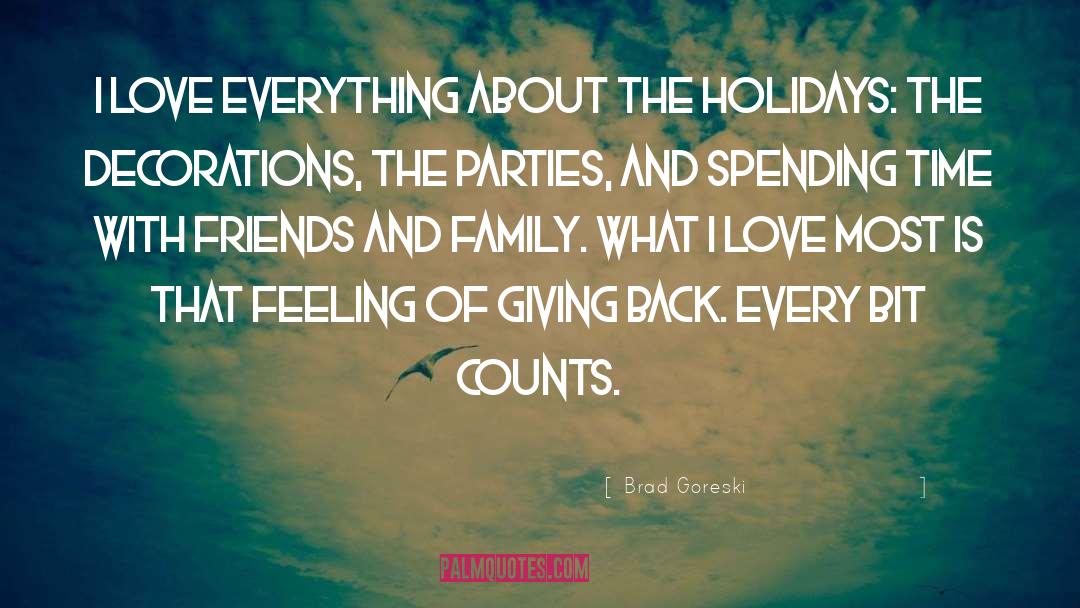 Love Everything quotes by Brad Goreski