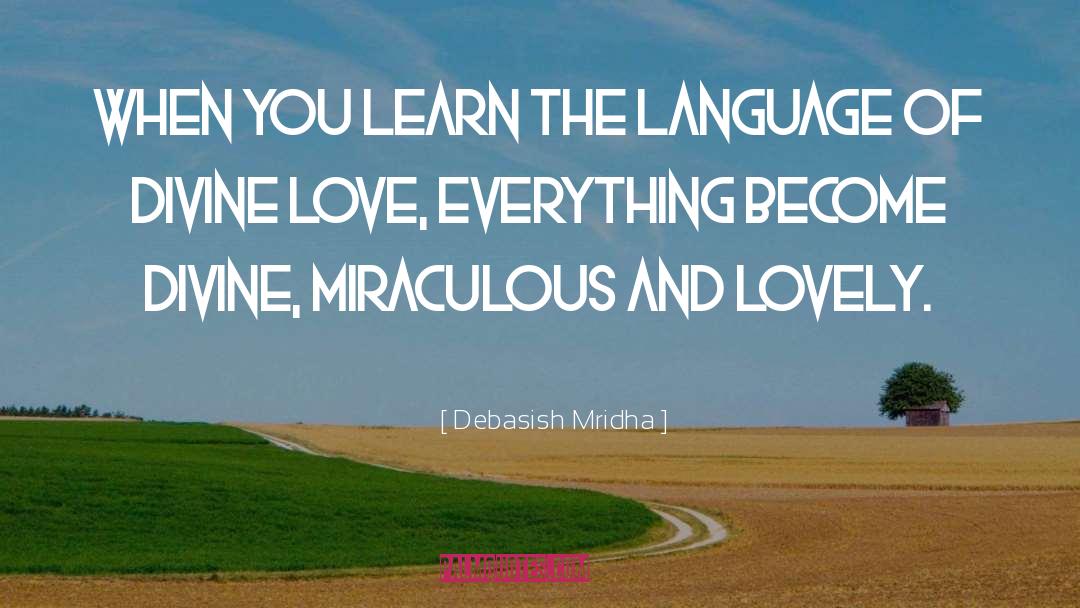 Love Everything quotes by Debasish Mridha