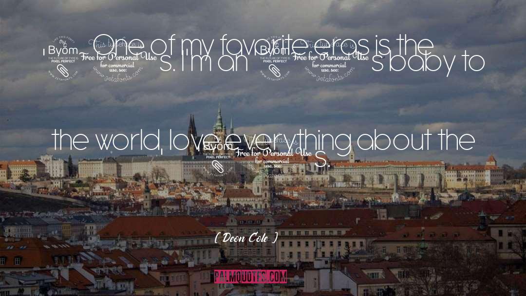 Love Everything quotes by Deon Cole
