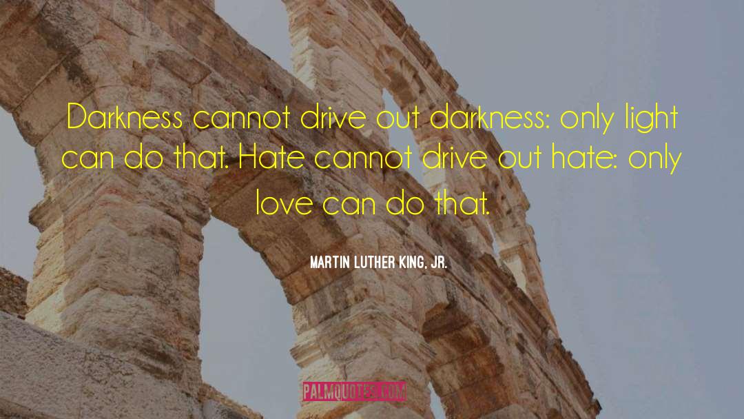 Love Faded quotes by Martin Luther King, Jr.