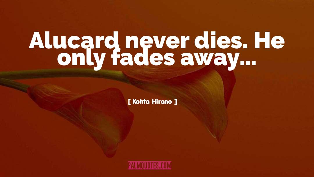 Love Fades Away quotes by Kohta Hirano