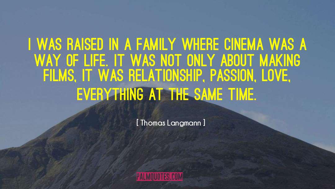 Love Family quotes by Thomas Langmann