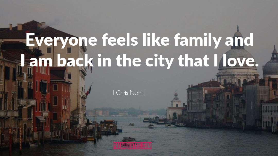 Love Family quotes by Chris Noth