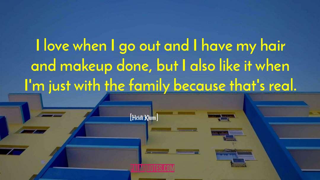 Love Family quotes by Heidi Klum
