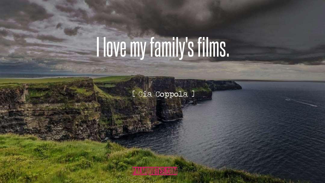 Love Family quotes by Gia Coppola