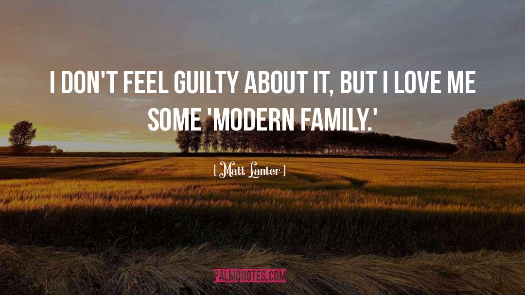 Love Family quotes by Matt Lanter