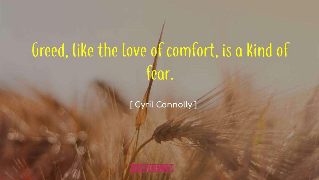 Love Fear quotes by Cyril Connolly
