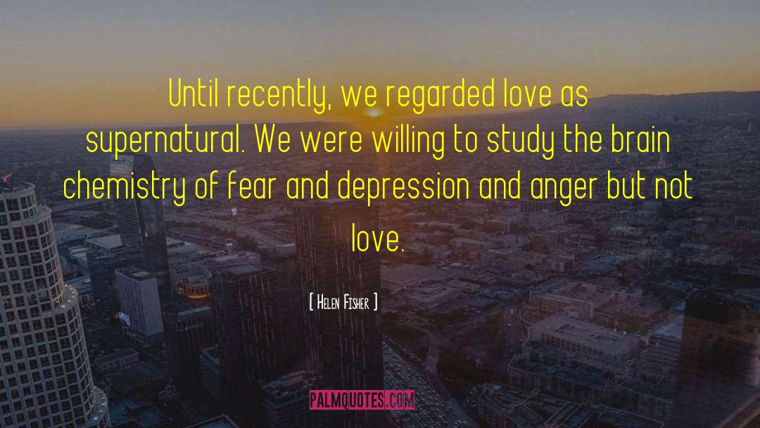 Love Fear quotes by Helen Fisher