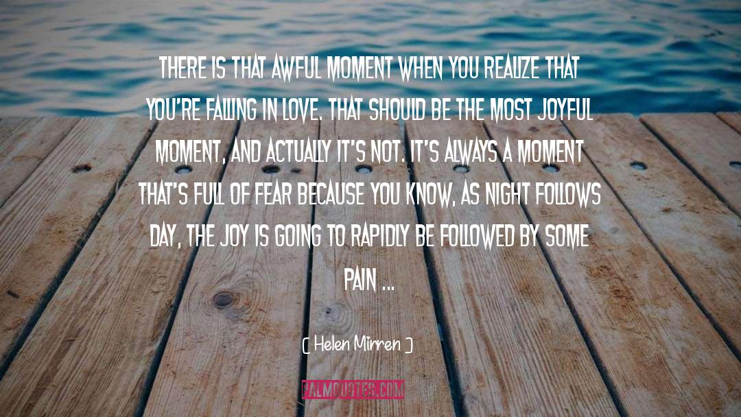 Love Fear quotes by Helen Mirren