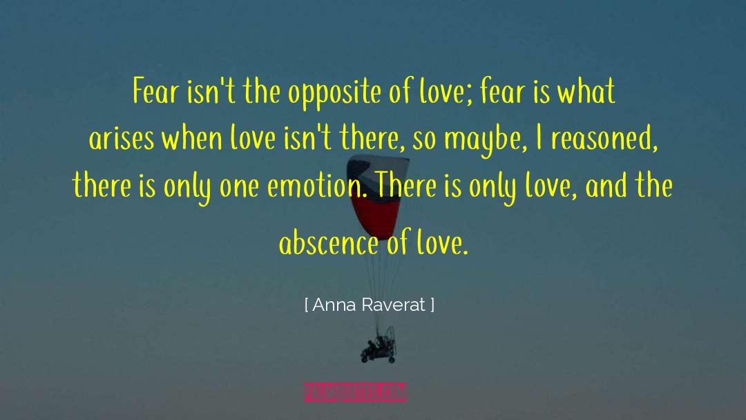 Love Fear quotes by Anna Raverat