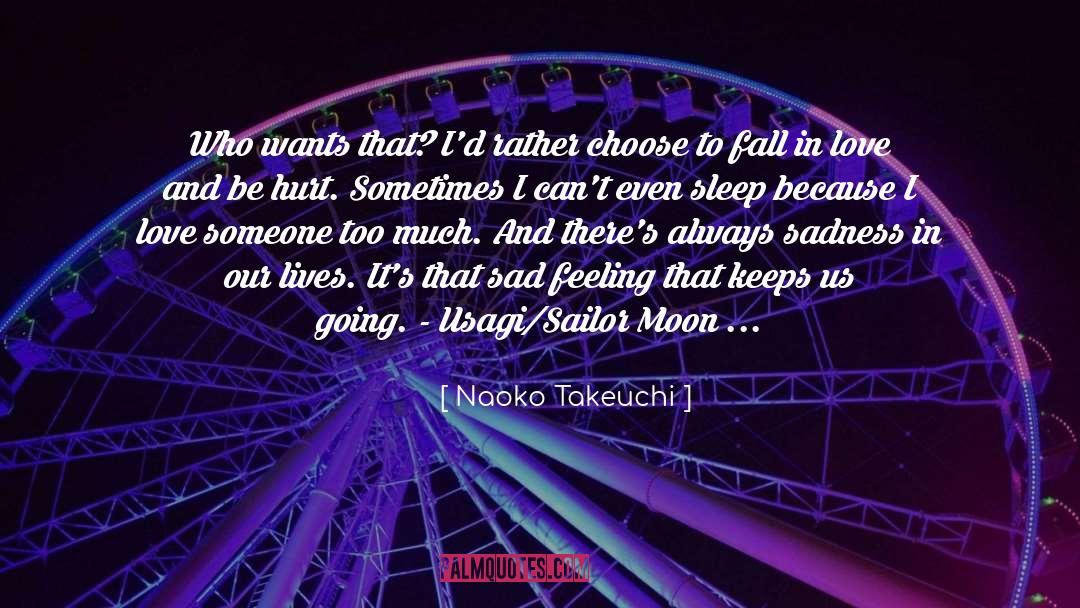 Love Feeling Hurt Pain quotes by Naoko Takeuchi