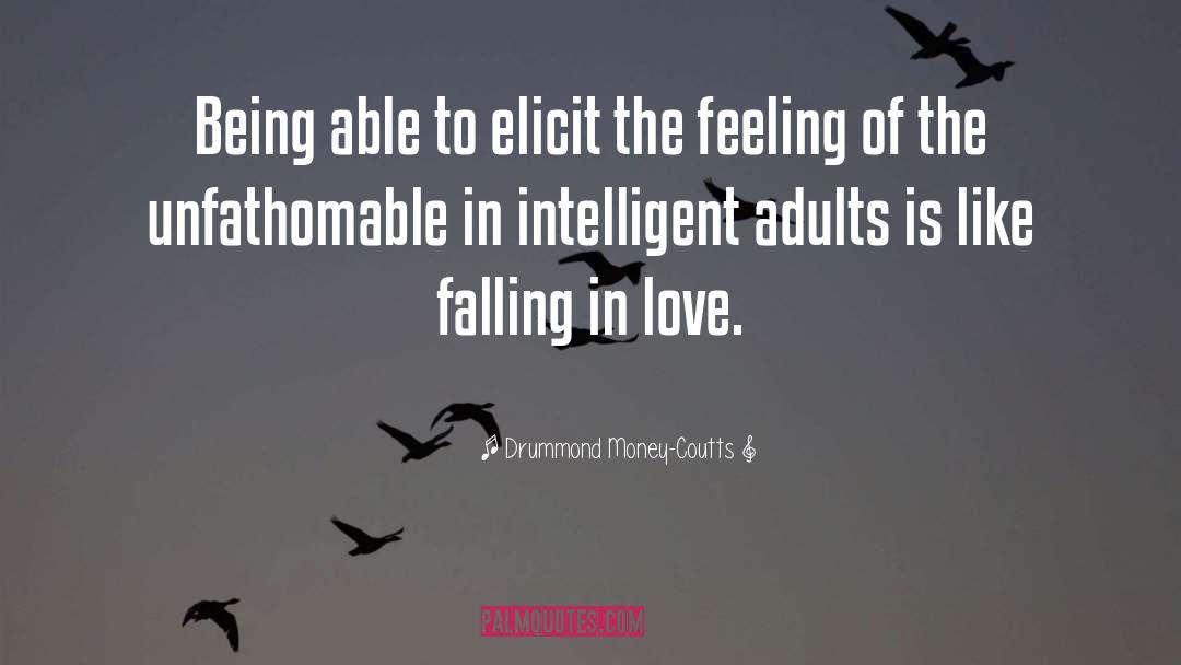 Love Feeling quotes by Drummond Money-Coutts