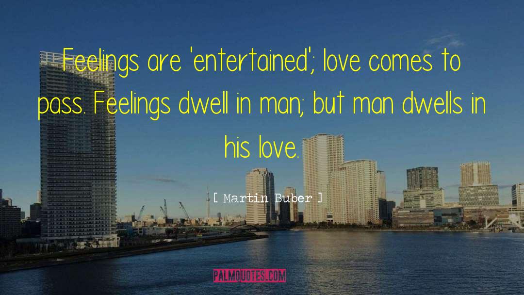 Love Feelings quotes by Martin Buber