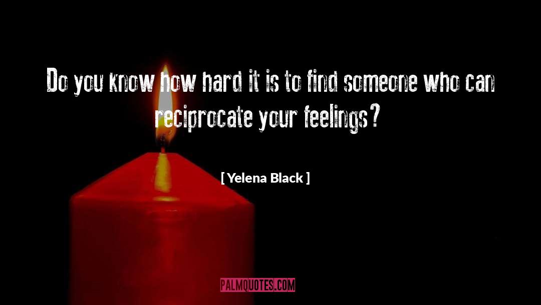 Love Feelings Smite Miranda quotes by Yelena Black