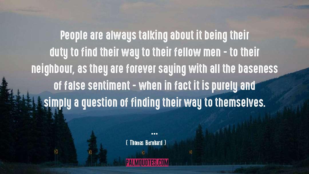 Love Fellow Man quotes by Thomas Bernhard
