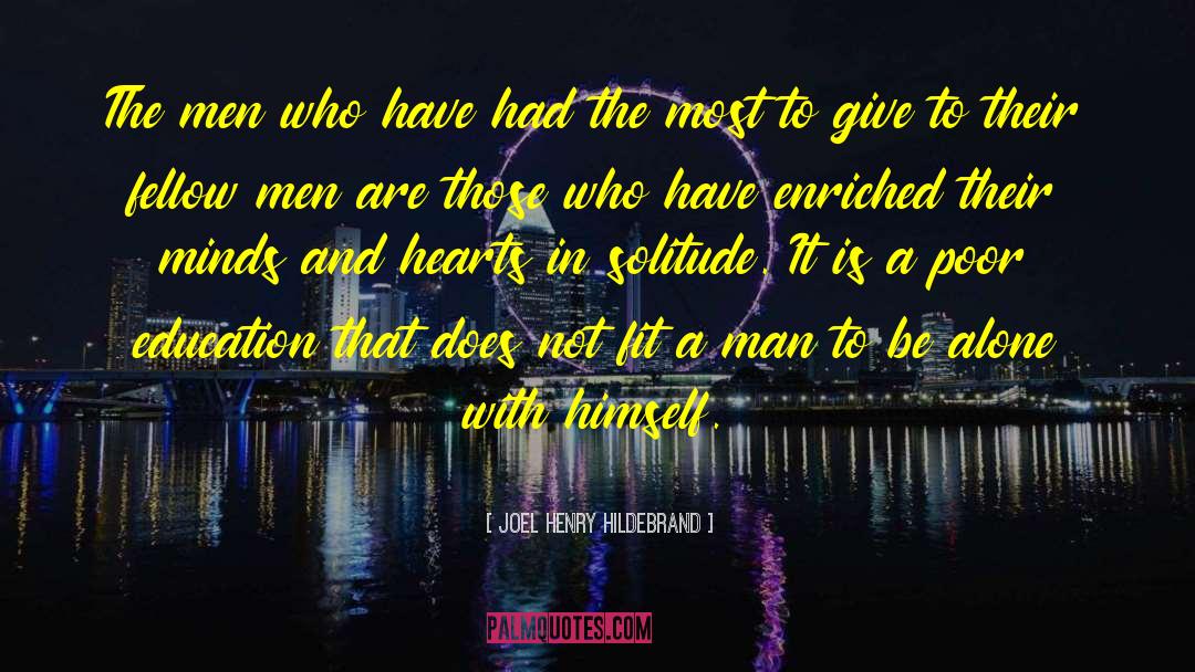 Love Fellow Man quotes by Joel Henry Hildebrand