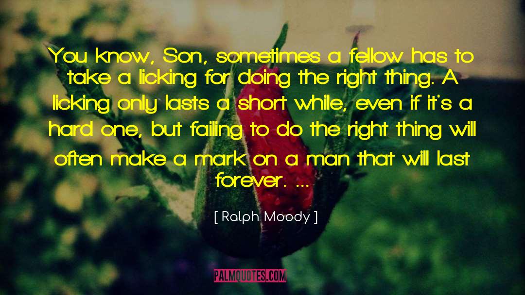 Love Fellow Man quotes by Ralph Moody