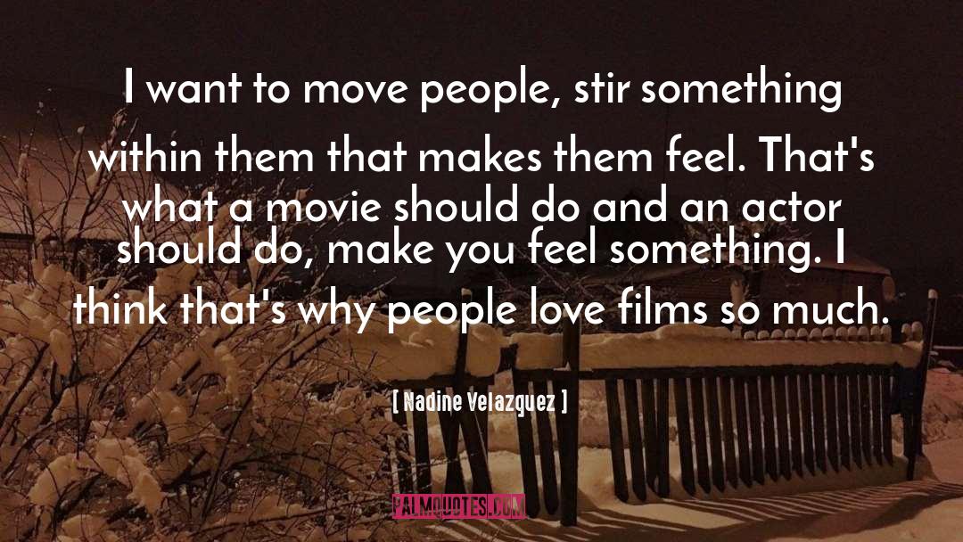Love Films quotes by Nadine Velazquez