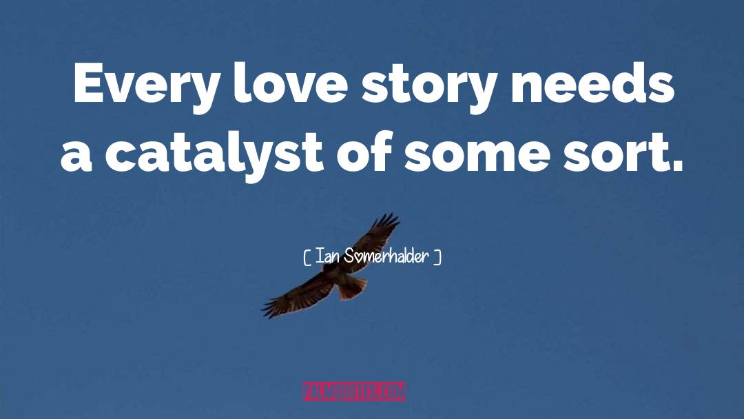 Love Firstlove quotes by Ian Somerhalder