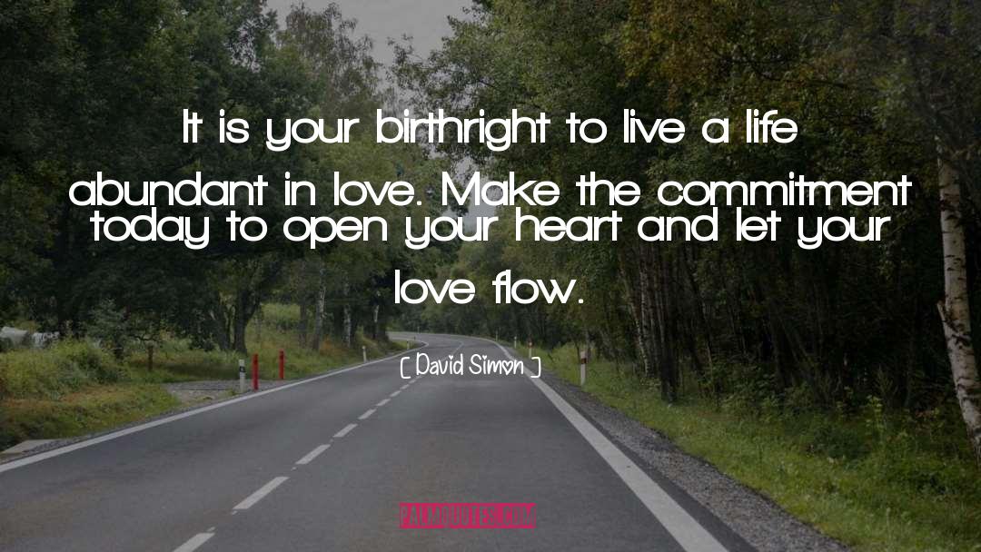 Love Flow quotes by David Simon