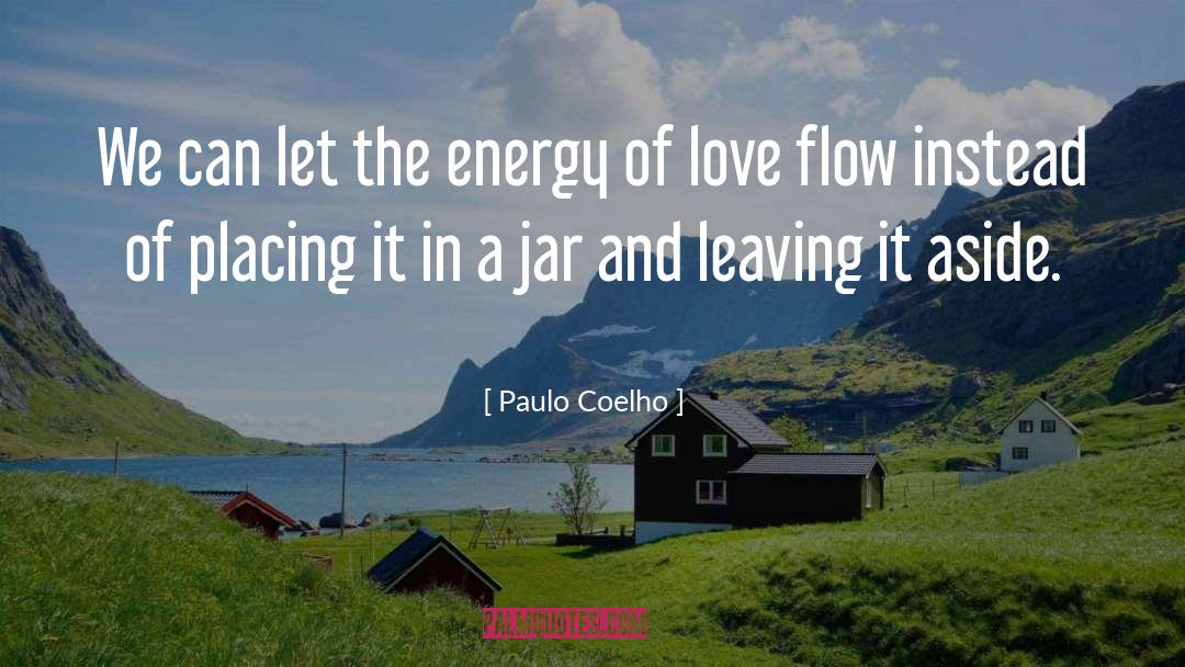 Love Flow quotes by Paulo Coelho