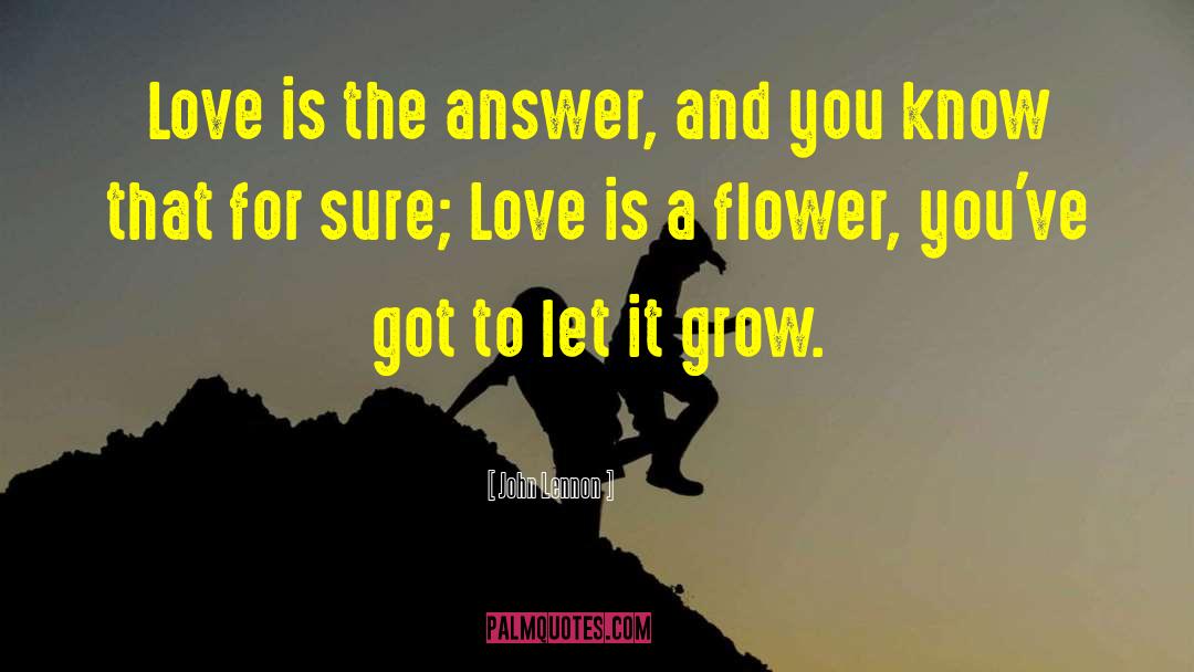 Love Flower quotes by John Lennon