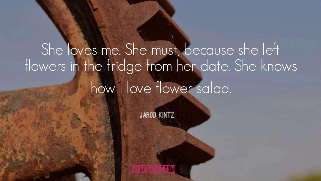 Love Flower quotes by Jarod Kintz