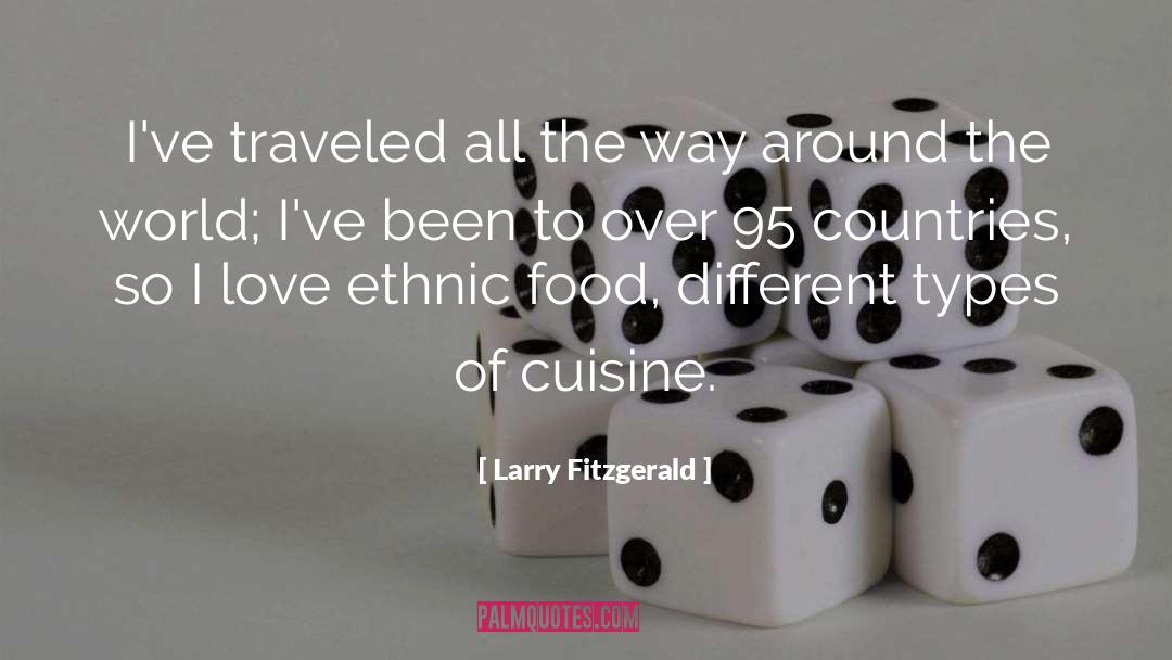 Love Food quotes by Larry Fitzgerald