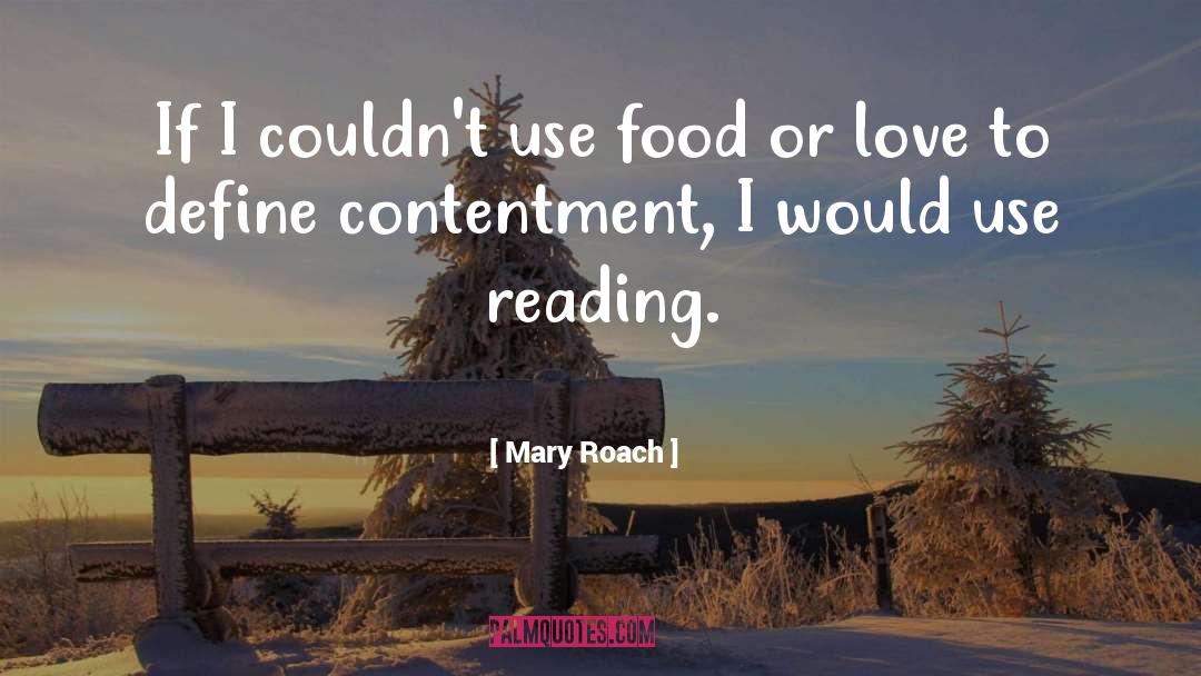 Love Food quotes by Mary Roach