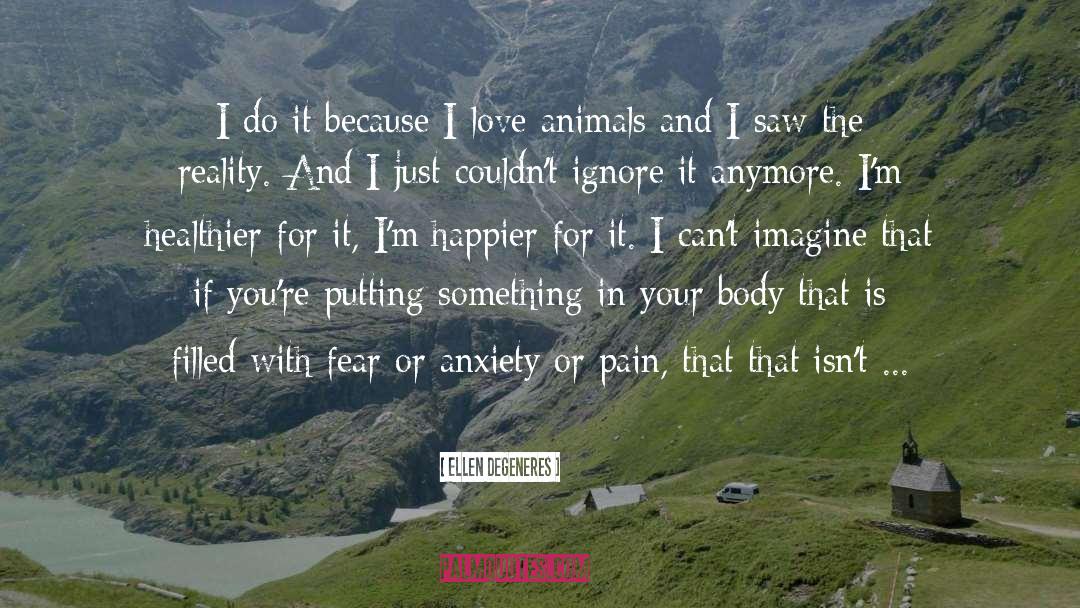 Love For Animal quotes by Ellen DeGeneres