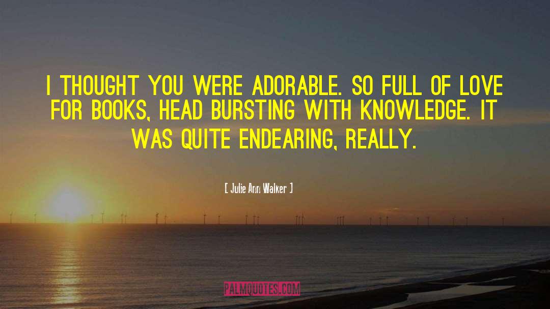 Love For Books quotes by Julie Ann Walker