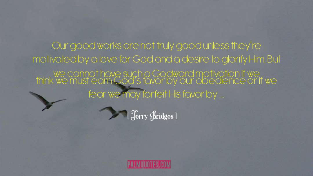 Love For God quotes by Jerry Bridges