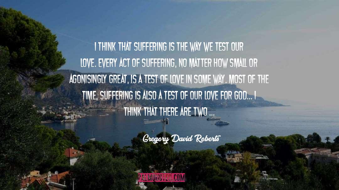 Love For God quotes by Gregory David Roberts