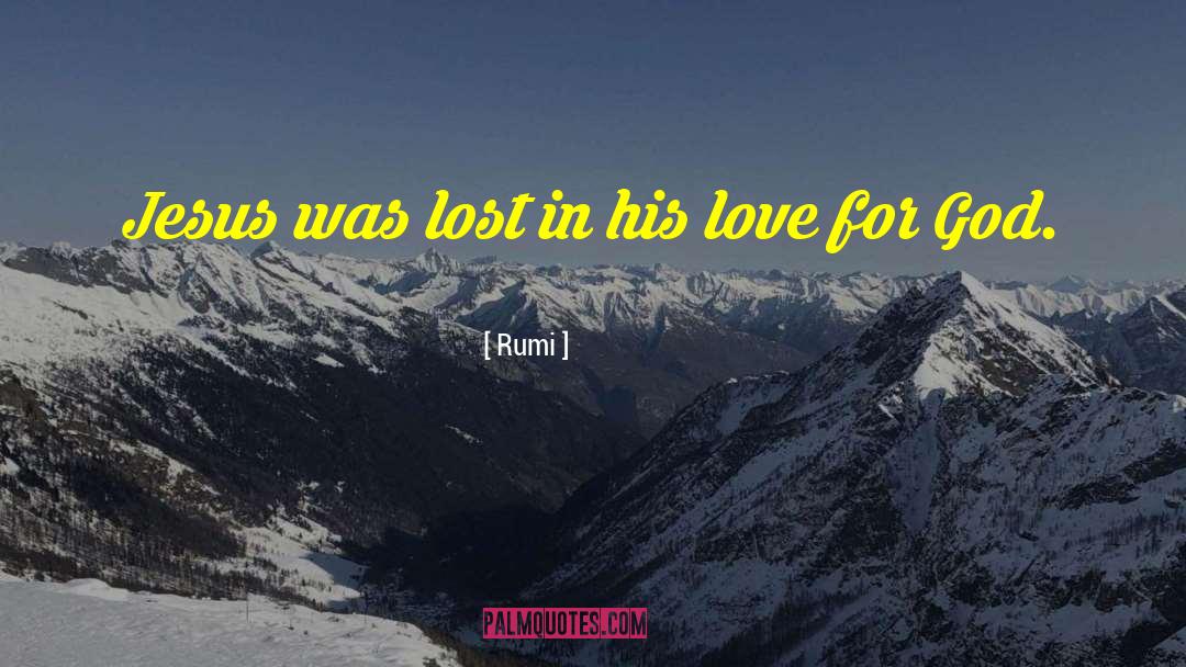 Love For God quotes by Rumi