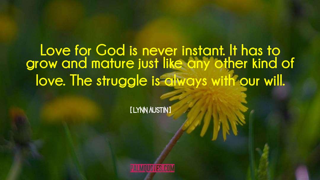 Love For God quotes by Lynn Austin