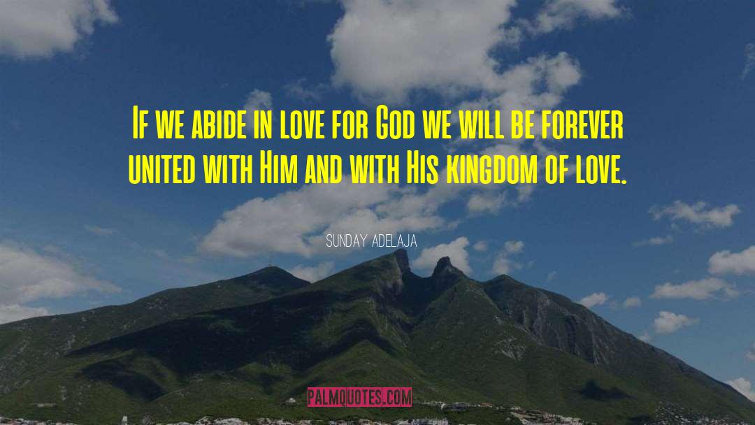Love For God quotes by Sunday Adelaja