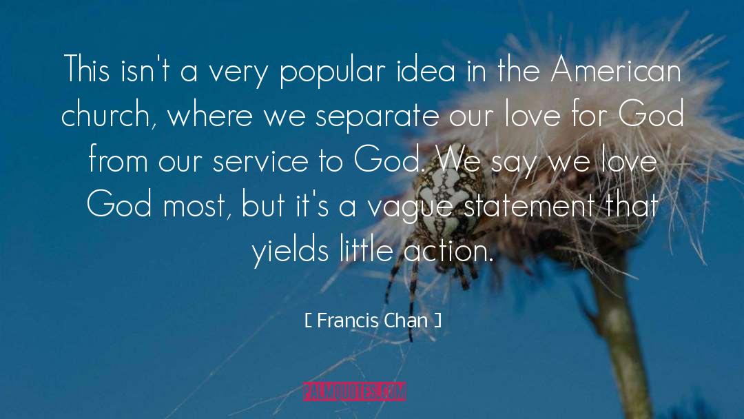 Love For God quotes by Francis Chan