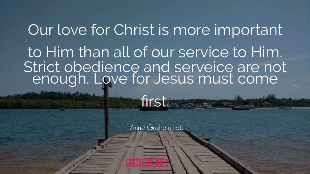 Love For Jesus quotes by Anne Graham Lotz
